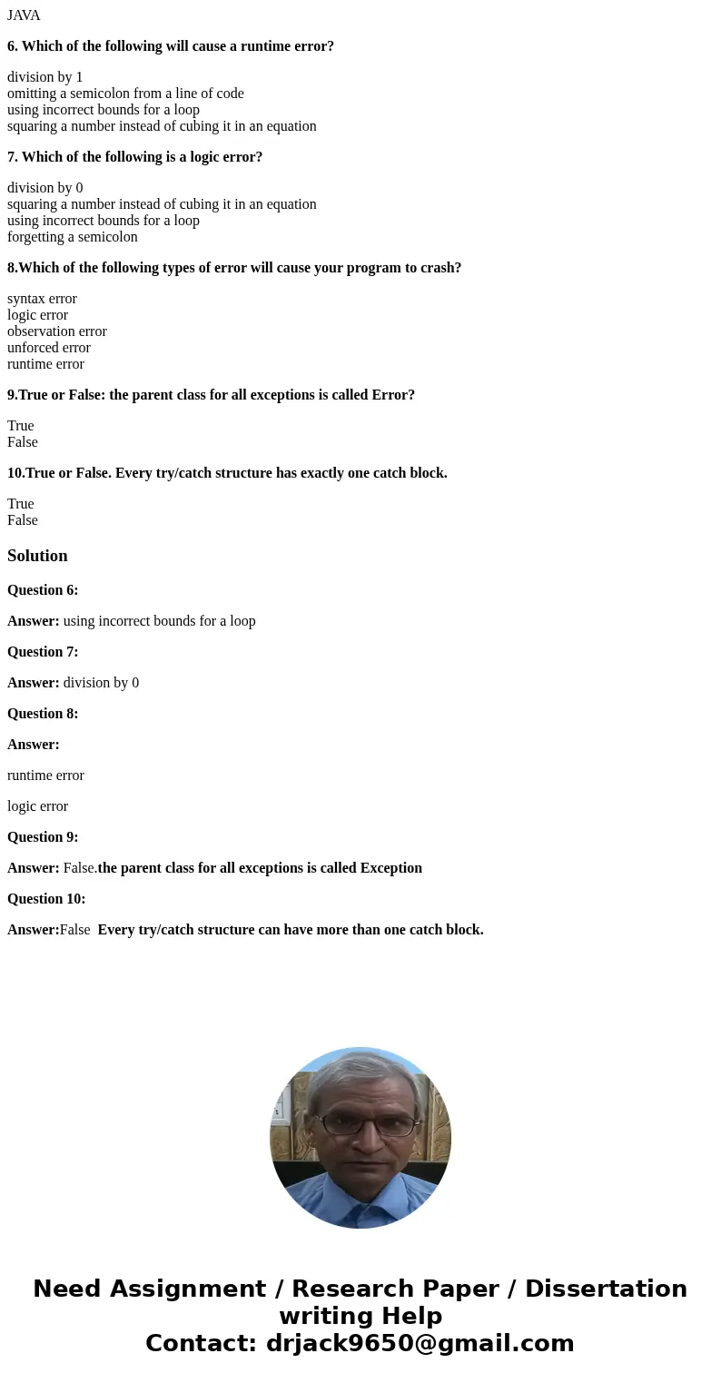 JAVA 6. Which of the following will cause a runtime error? division by 1 omitting a semicolon from a line of code using incorrect bounds for a loop squaring a n JAVA 6. Which of the following will cause a runtime error? division by 1 omitting a semicolon from a line of code using incorrect bounds for a loop squaring a n