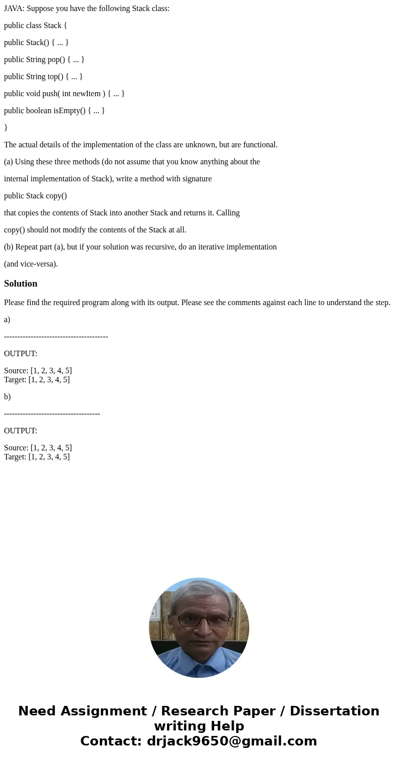 JAVA: Suppose you have the following Stack class: public class Stack { public Stack() { ... } public String pop() { ... } public String top() { ... } public voi JAVA: Suppose you have the following Stack class: public class Stack { public Stack() { ... } public String pop() { ... } public String top() { ... } public voi