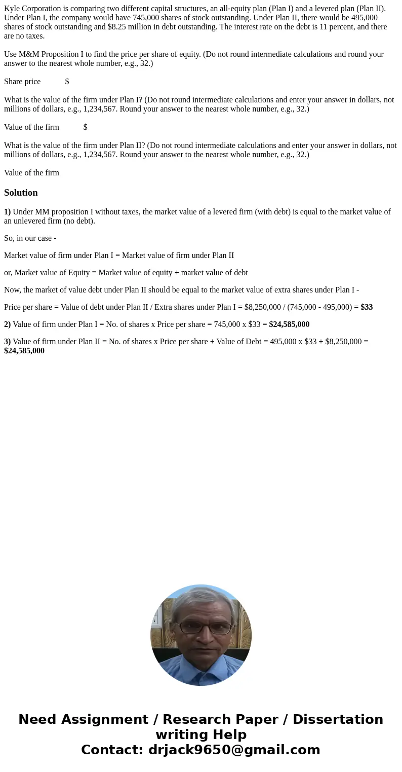 Kyle Corporation is comparing two different capital structures, an all-equity plan (Plan I) and a levered plan (Plan II). Under Plan I, the company would have 7 Kyle Corporation is comparing two different capital structures, an all-equity plan (Plan I) and a levered plan (Plan II). Under Plan I, the company would have 7