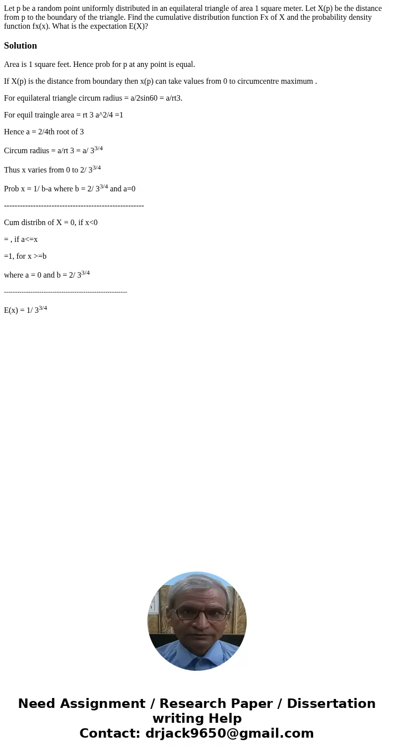 Let p be a random point uniformly distributed in an equilateral triangle of area 1 square meter. Let X(p) be the distance from p to the boundary of the triangl  Let p be a random point uniformly distributed in an equilateral triangle of area 1 square meter. Let X(p) be the distance from p to the boundary of the triangl