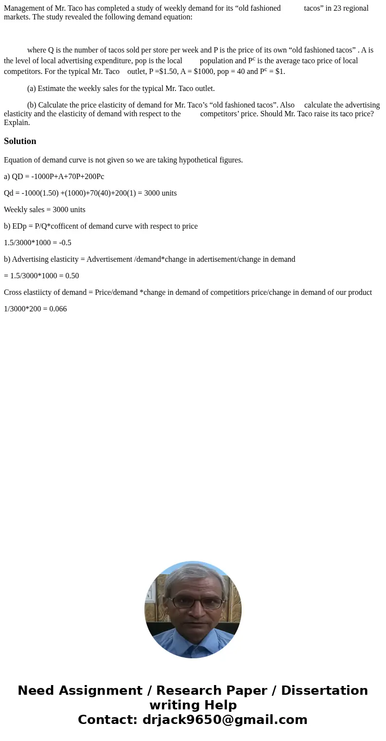 Management of Mr. Taco has completed a study of weekly demand for its “old fashioned tacos” in 23 regional markets. The study revealed the following demand equa