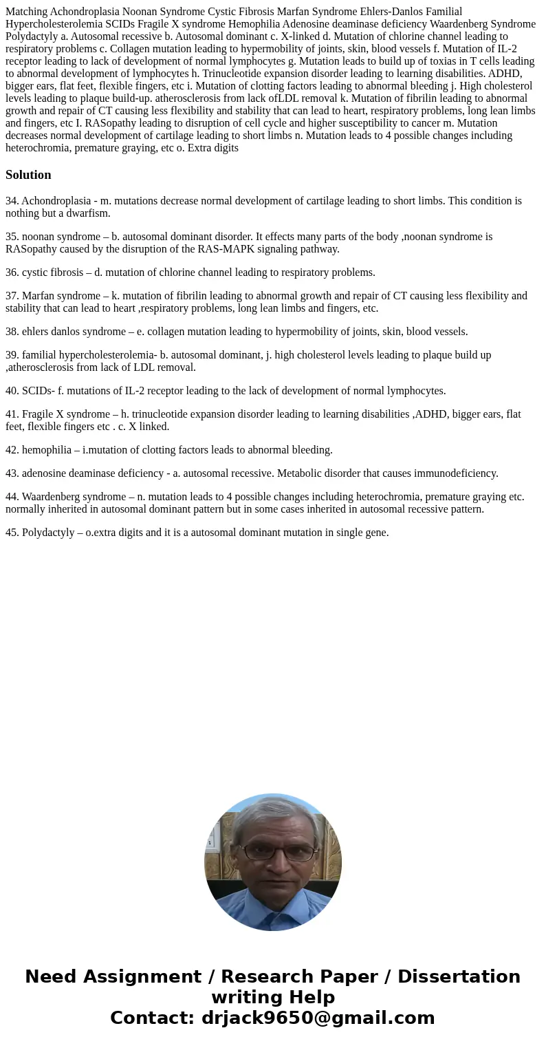 Matching Achondroplasia Noonan Syndrome Cystic Fibrosis Marfan Syndrome Ehlers-Danlos Familial Hypercholesterolemia SCIDs Fragile X syndrome Hemophilia Adenosi  Matching Achondroplasia Noonan Syndrome Cystic Fibrosis Marfan Syndrome Ehlers-Danlos Familial Hypercholesterolemia SCIDs Fragile X syndrome Hemophilia Adenosi