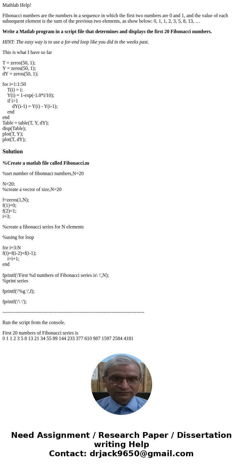 Mathlab Help! Fibonacci numbers are the numbers in a sequence in which the first two numbers are 0 and 1, and the value of each subsequent element is the sum of Mathlab Help! Fibonacci numbers are the numbers in a sequence in which the first two numbers are 0 and 1, and the value of each subsequent element is the sum of