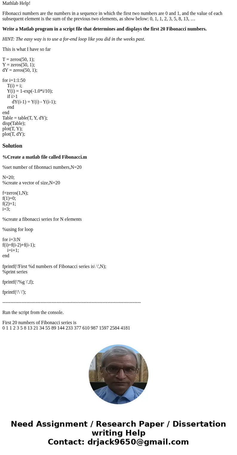 Mathlab Help! Fibonacci numbers are the numbers in a sequence in which the first two numbers are 0 and 1, and the value of each subsequent element is the sum of Mathlab Help! Fibonacci numbers are the numbers in a sequence in which the first two numbers are 0 and 1, and the value of each subsequent element is the sum of