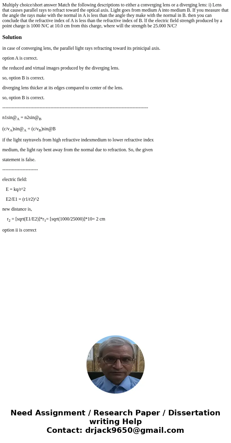 Multiply choice/short answer Match the following descriptions to either a converging lens or a diverging lens: i) Lens that causes parallel rays to refract tow  Multiply choice/short answer Match the following descriptions to either a converging lens or a diverging lens: i) Lens that causes parallel rays to refract tow