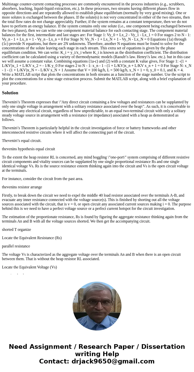 Multistage counter-current contacting processes are commonly encountered in the process industries (e.g., scrubbers, absorbers, leaching, liquid-liquid extract  Multistage counter-current contacting processes are commonly encountered in the process industries (e.g., scrubbers, absorbers, leaching, liquid-liquid extract