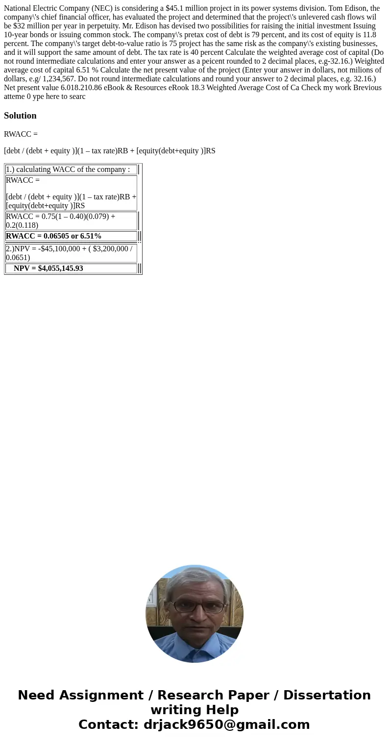  National Electric Company (NEC) is considering a $45.1 million project in its power systems division. Tom Edison, the company\'s chief financial officer, has e