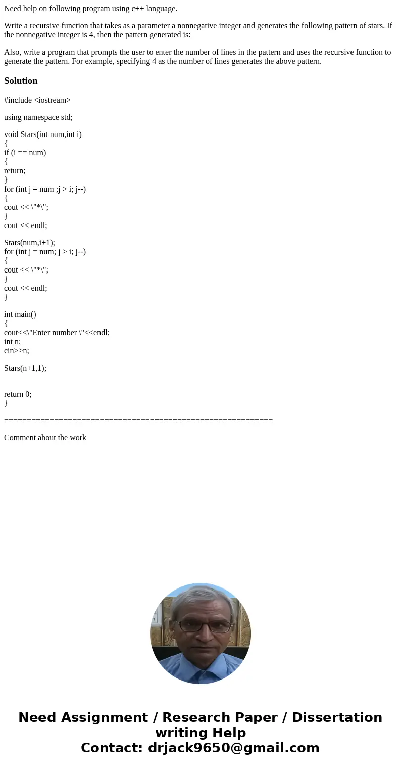 Need help on following program using c++ language. Write a recursive function that takes as a parameter a nonnegative integer and generates the following patter