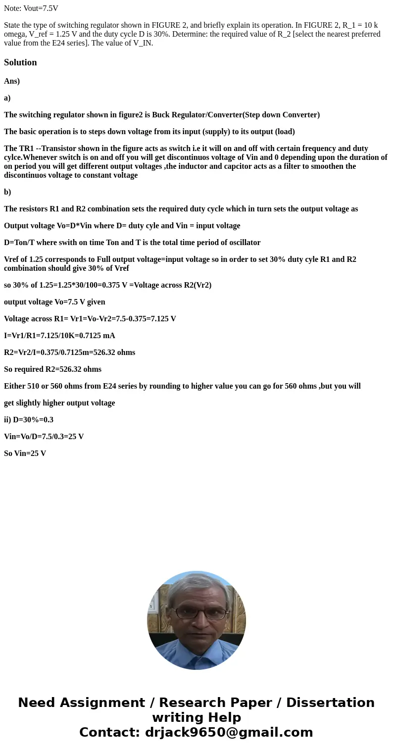 Note: Vout=7.5V State the type of switching regulator shown in FIGURE 2, and briefly explain its operation. In FIGURE 2, R_1 = 10 k omega, V_ref = 1.25 V and th Note: Vout=7.5V State the type of switching regulator shown in FIGURE 2, and briefly explain its operation. In FIGURE 2, R_1 = 10 k omega, V_ref = 1.25 V and th