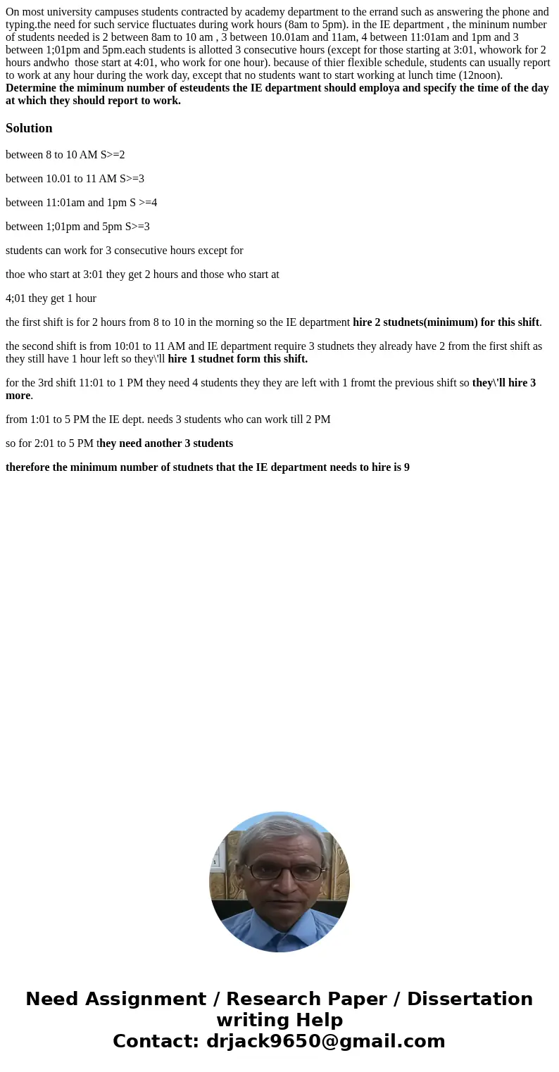 On most university campuses students contracted by academy department to the errand such as answering the phone and typing.the need for such service fluctuates  On most university campuses students contracted by academy department to the errand such as answering the phone and typing.the need for such service fluctuates