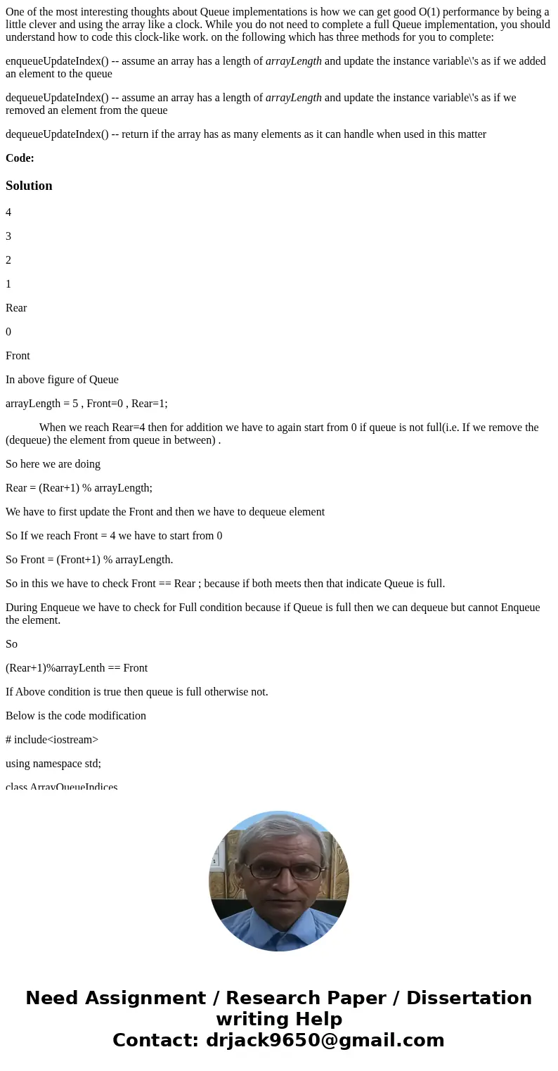 One of the most interesting thoughts about Queue implementations is how we can get good O(1) performance by being a little clever and using the array like a clo One of the most interesting thoughts about Queue implementations is how we can get good O(1) performance by being a little clever and using the array like a clo