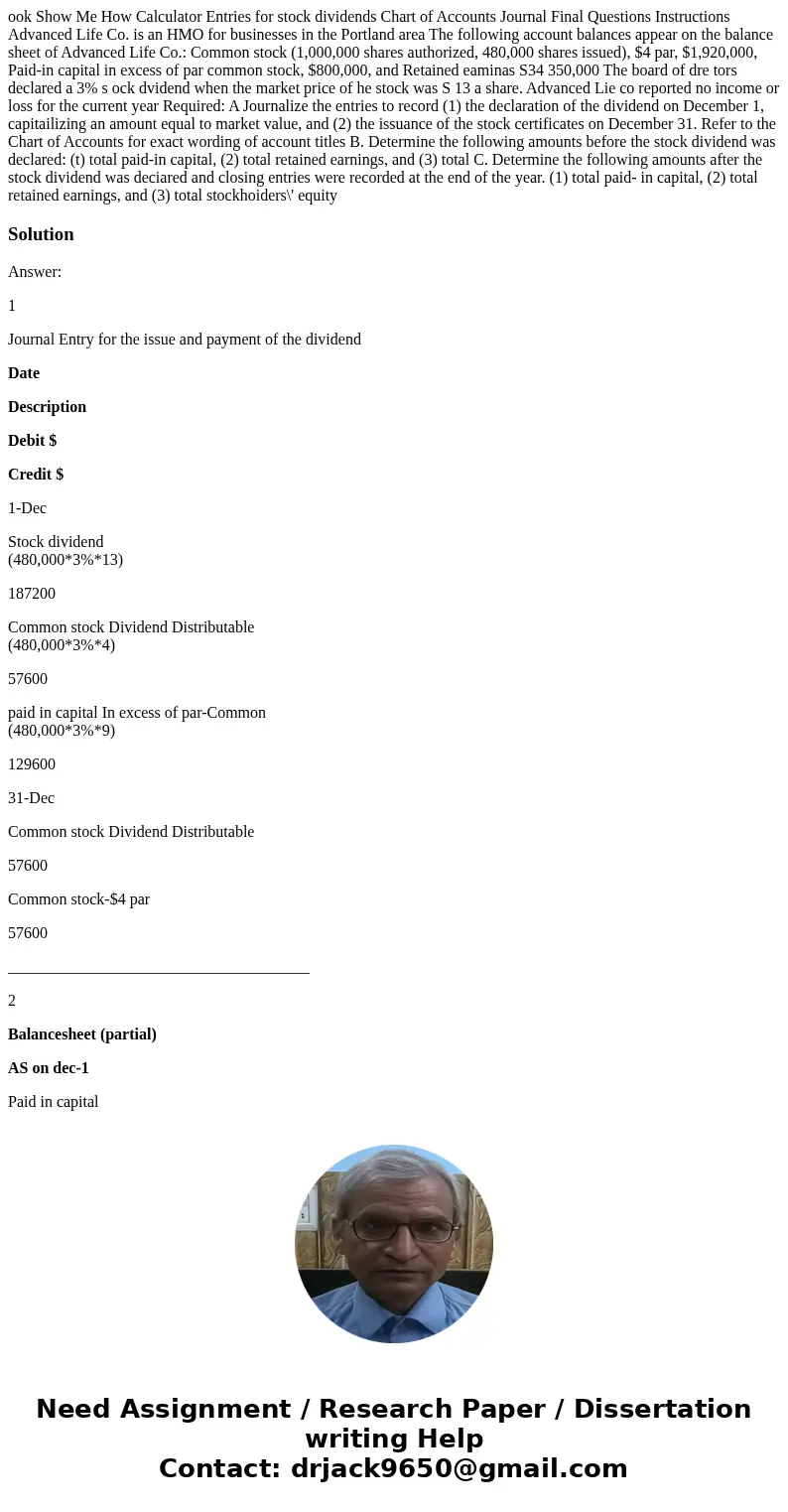 ook Show Me How Calculator Entries for stock dividends Chart of Accounts Journal Final Questions Instructions Advanced Life Co. is an HMO for businesses in the  ook Show Me How Calculator Entries for stock dividends Chart of Accounts Journal Final Questions Instructions Advanced Life Co. is an HMO for businesses in the