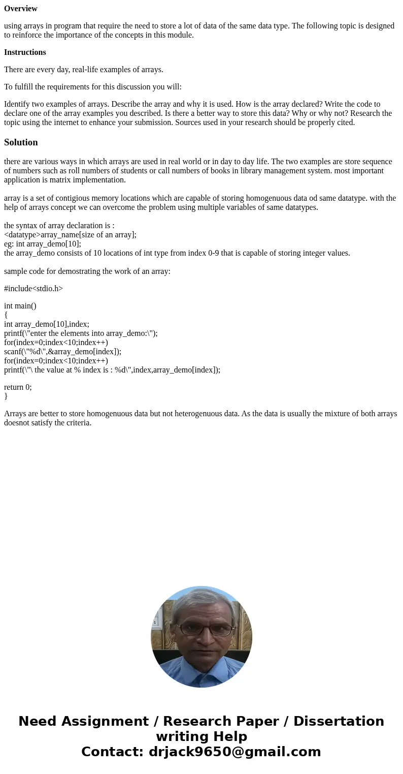 Overview using arrays in program that require the need to store a lot of data of the same data type. The following topic is designed to reinforce the importance