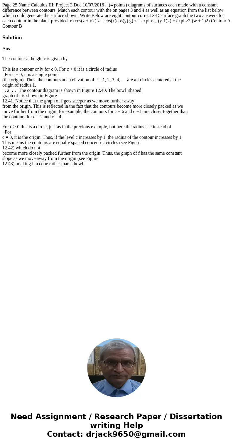Page 25 Name Caleulus III: Project 3 Due 10/07/2016 l. (4 points) diagrams of surfaces each made with a constant difference between contours. Match each contou  Page 25 Name Caleulus III: Project 3 Due 10/07/2016 l. (4 points) diagrams of surfaces each made with a constant difference between contours. Match each contou
