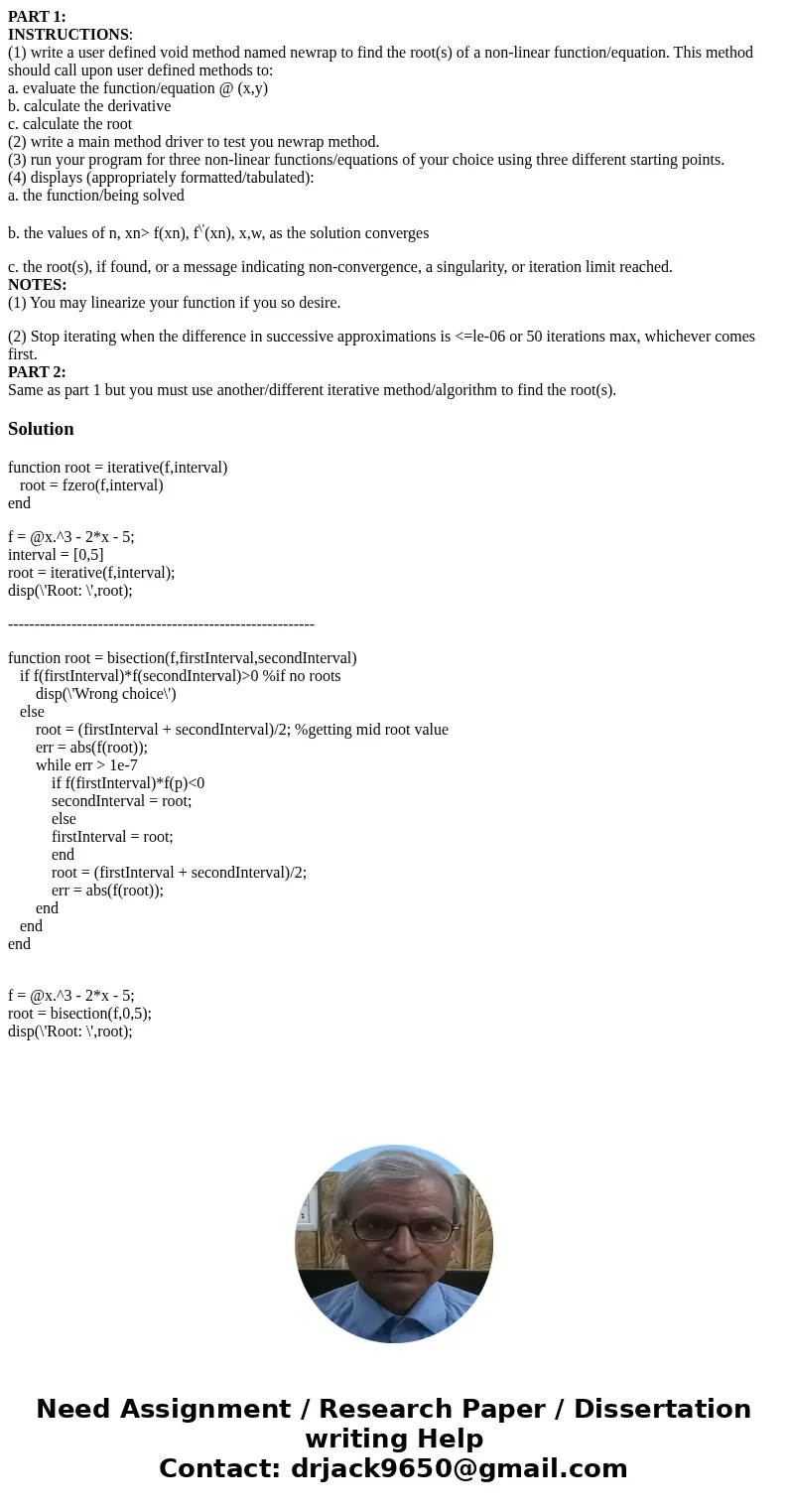 PART 1: INSTRUCTIONS: (1) write a user defined void method named newrap to find the root(s) of a non-linear function/equation. This method should call upon user