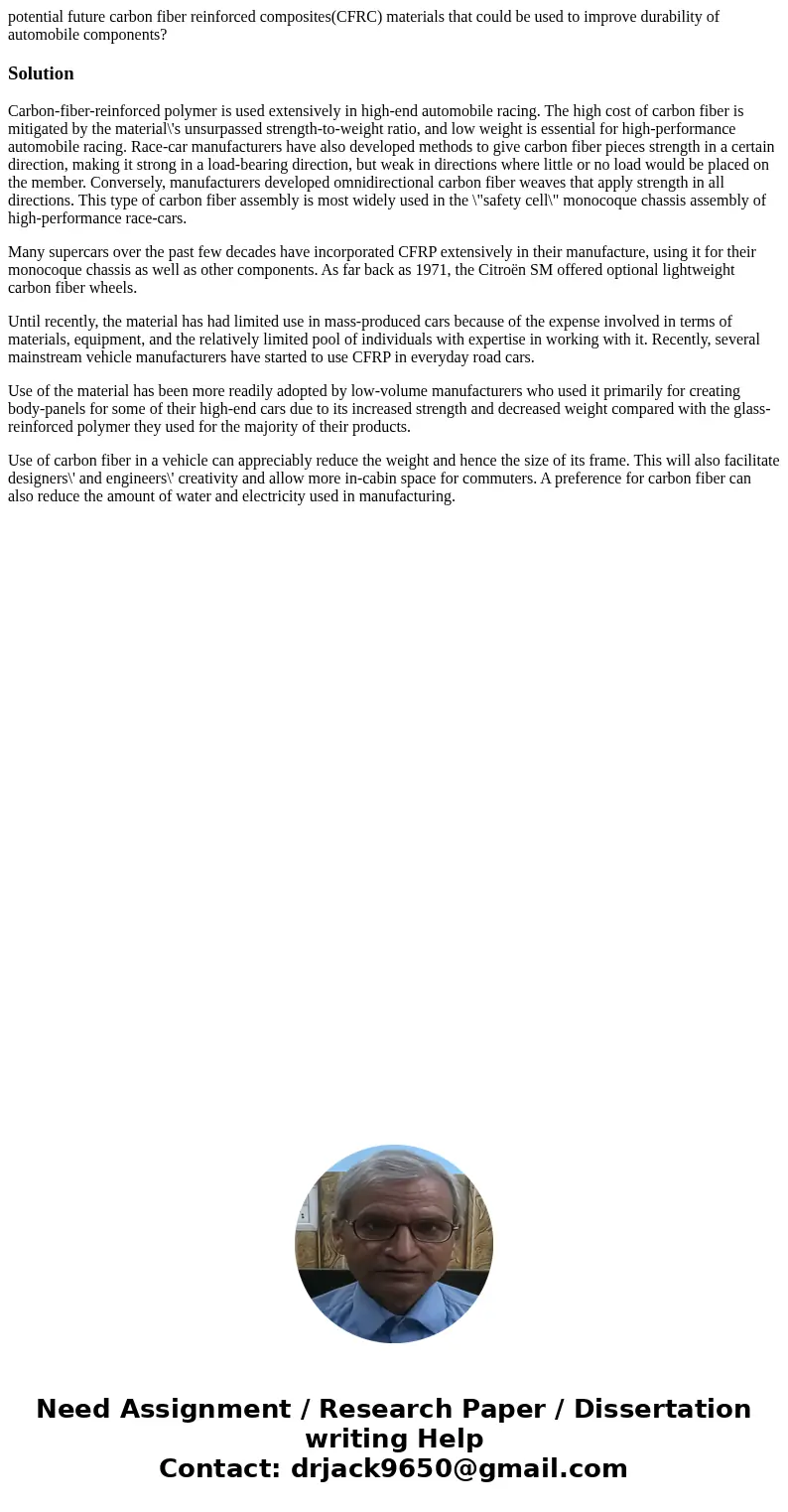 potential future carbon fiber reinforced composites(CFRC) materials that could be used to improve durability of automobile components?SolutionCarbon-fiber-reinf potential future carbon fiber reinforced composites(CFRC) materials that could be used to improve durability of automobile components?SolutionCarbon-fiber-reinf