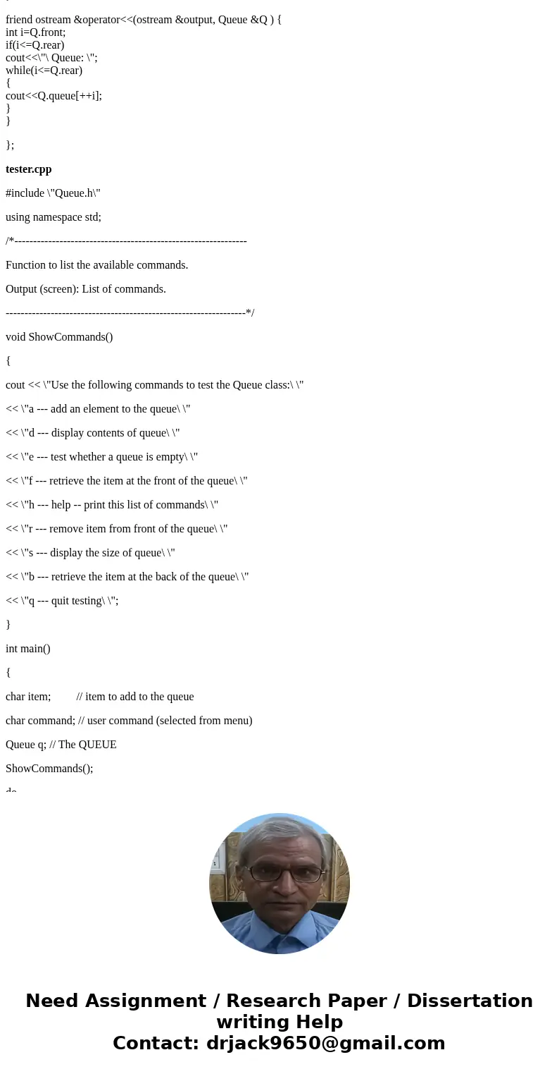 Program: C++ (Repost) Question: Purpose: To get familiar with implementation of Qu... Purpose: To get familiar with implementation of Queue class, and write a Q