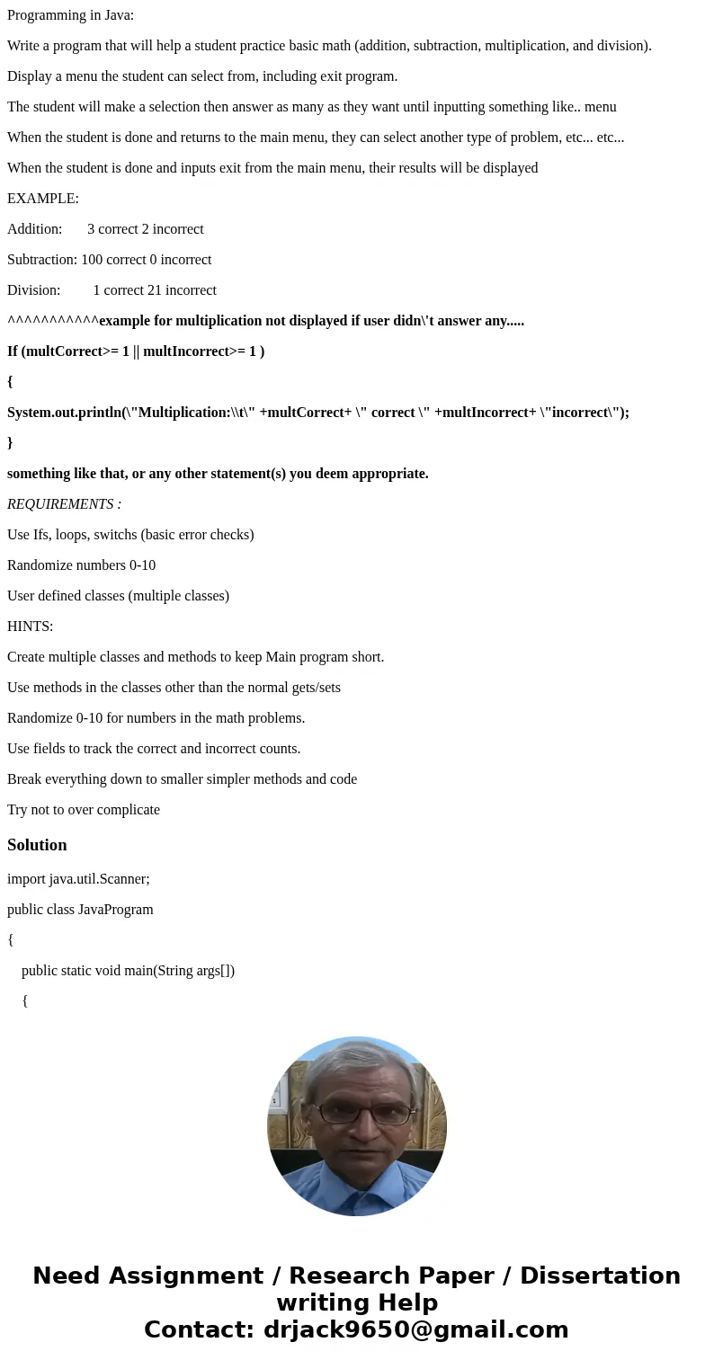 Programming in Java: Write a program that will help a student practice basic math (addition, subtraction, multiplication, and division). Display a menu the stud