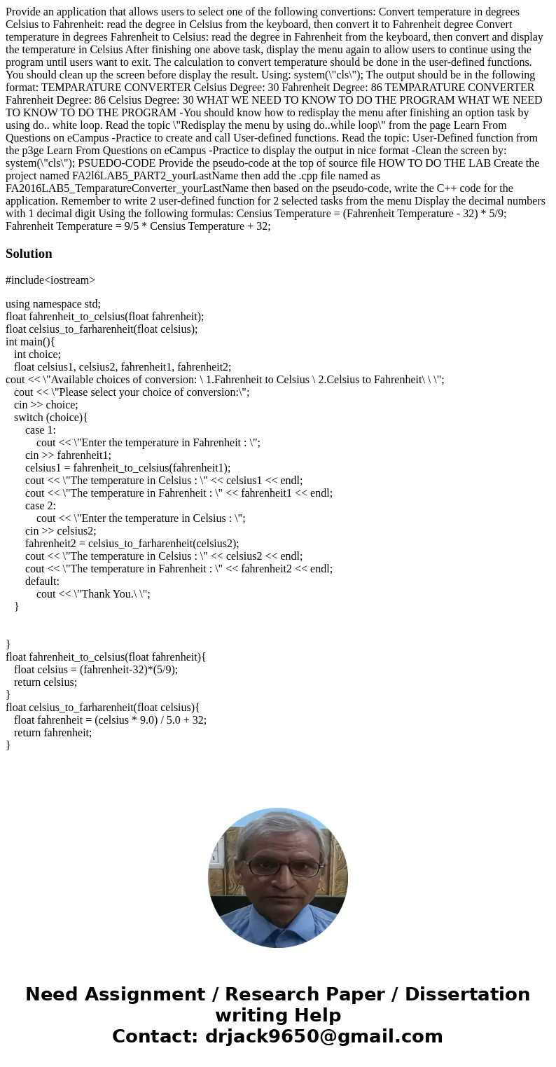  Provide an application that allows users to select one of the following convertions: Convert temperature in degrees Celsius to Fahrenheit: read the degree in C