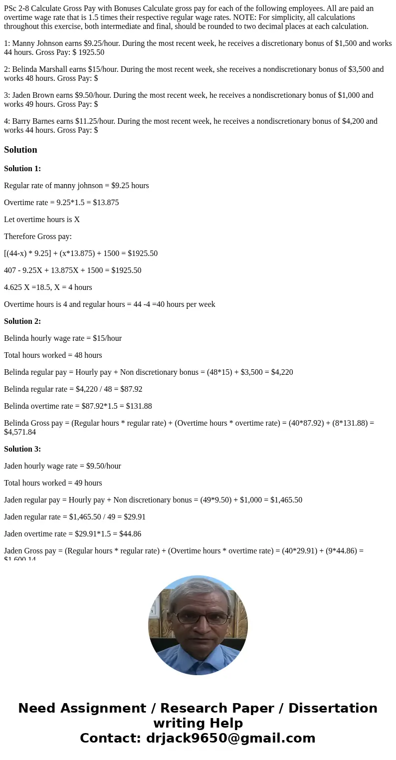 PSc 2-8 Calculate Gross Pay with Bonuses Calculate gross pay for each of the following employees. All are paid an overtime wage rate that is 1.5 times their res PSc 2-8 Calculate Gross Pay with Bonuses Calculate gross pay for each of the following employees. All are paid an overtime wage rate that is 1.5 times their res