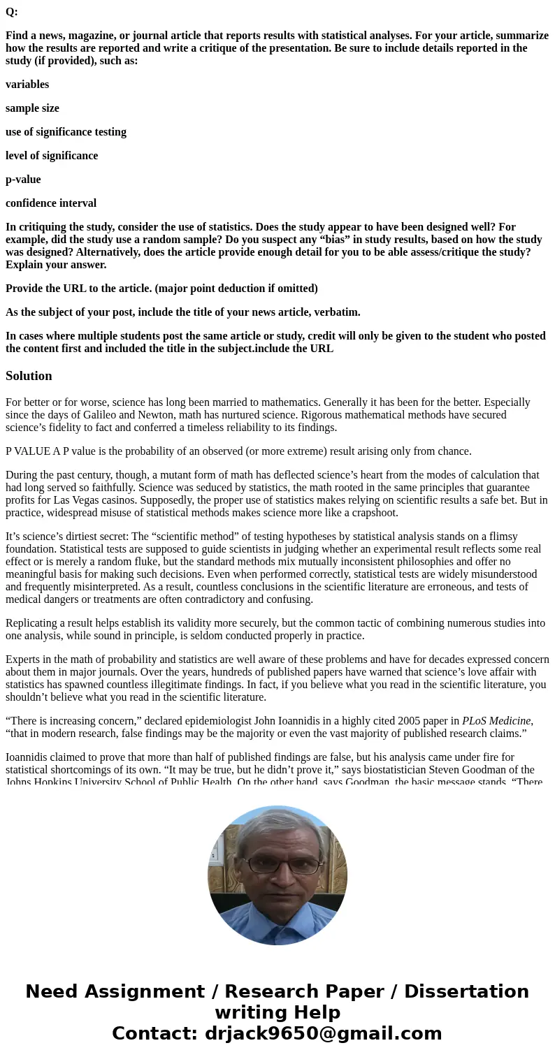 Q: Find a news, magazine, or journal article that reports results with statistical analyses. For your article, summarize how the results are reported and write  Q: Find a news, magazine, or journal article that reports results with statistical analyses. For your article, summarize how the results are reported and write
