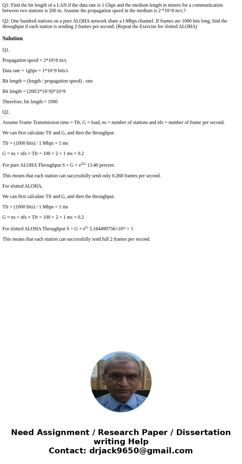 Q1: Find the bit length of a LAN if the data rate is 1 Gbps and the medium length in meters for a communication between two stations is 200 m. Assume the propag Q1: Find the bit length of a LAN if the data rate is 1 Gbps and the medium length in meters for a communication between two stations is 200 m. Assume the propag