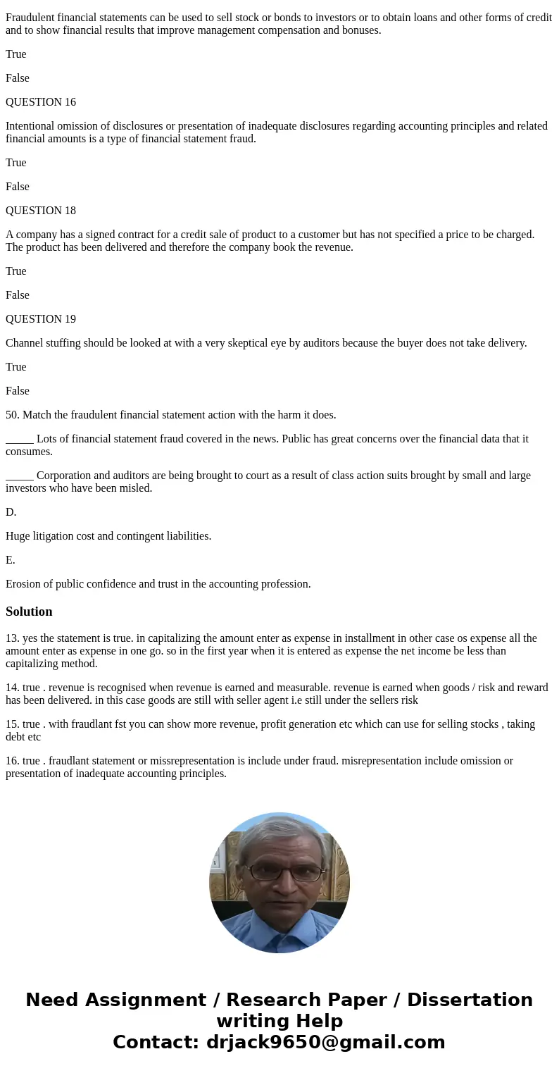 QUESTION 13 Expensing an on item only on the tax return that should be capitalized for tax purposes and for financial statements (such as the purchase of equipm