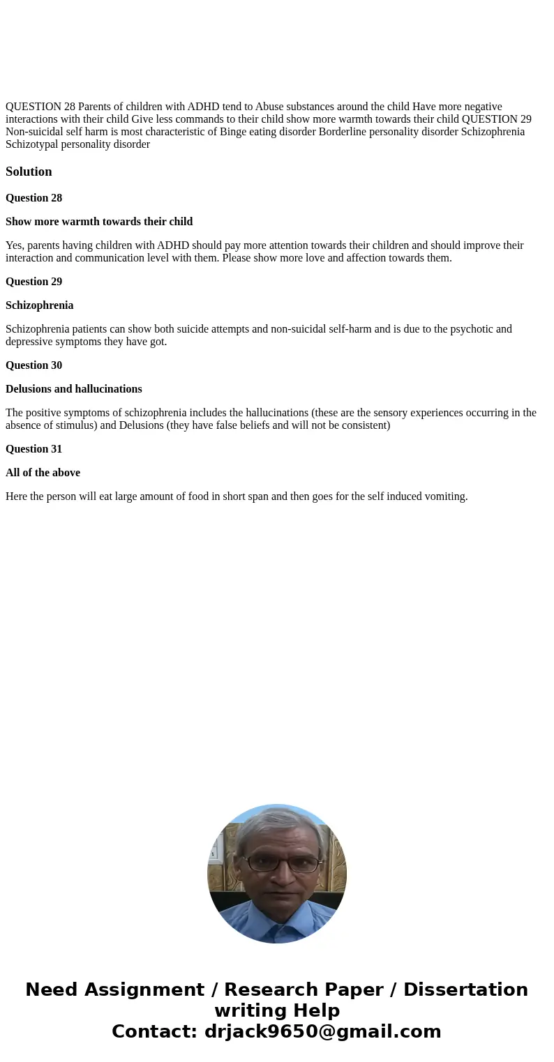 QUESTION 28 Parents of children with ADHD tend to Abuse substances around the child Have more negative interactions with their child Give less commands to thei  QUESTION 28 Parents of children with ADHD tend to Abuse substances around the child Have more negative interactions with their child Give less commands to thei