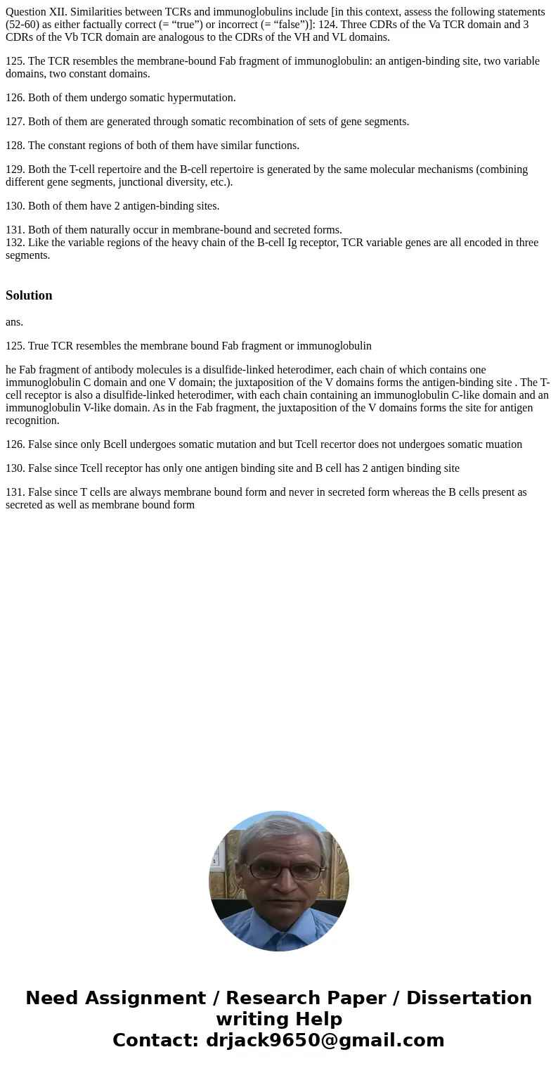 Question XII. Similarities between TCRs and immunoglobulins include [in this context, assess the following statements (52-60) as either factually correct (= “tr Question XII. Similarities between TCRs and immunoglobulins include [in this context, assess the following statements (52-60) as either factually correct (= “tr