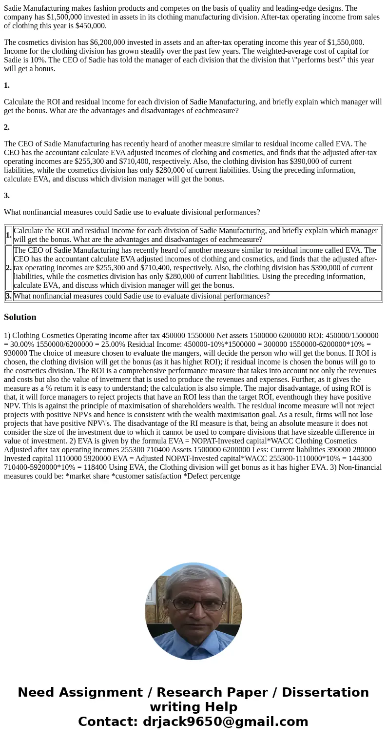 Sadie Manufacturing makes fashion products and competes on the basis of quality and leading-edge designs. The company has $1,500,000 invested in assets in its c Sadie Manufacturing makes fashion products and competes on the basis of quality and leading-edge designs. The company has $1,500,000 invested in assets in its c