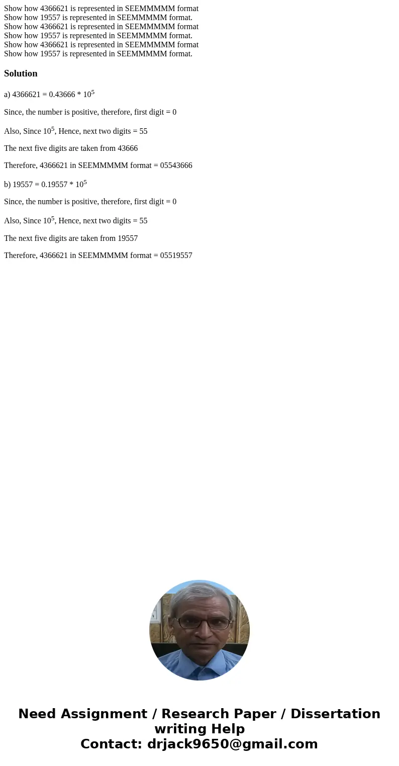 Show how 4366621 is represented in SEEMMMMM format Show how 19557 is represented in SEEMMMMM format. Show how 4366621 is represented in SEEMMMMM format Show ho  Show how 4366621 is represented in SEEMMMMM format Show how 19557 is represented in SEEMMMMM format. Show how 4366621 is represented in SEEMMMMM format Show ho