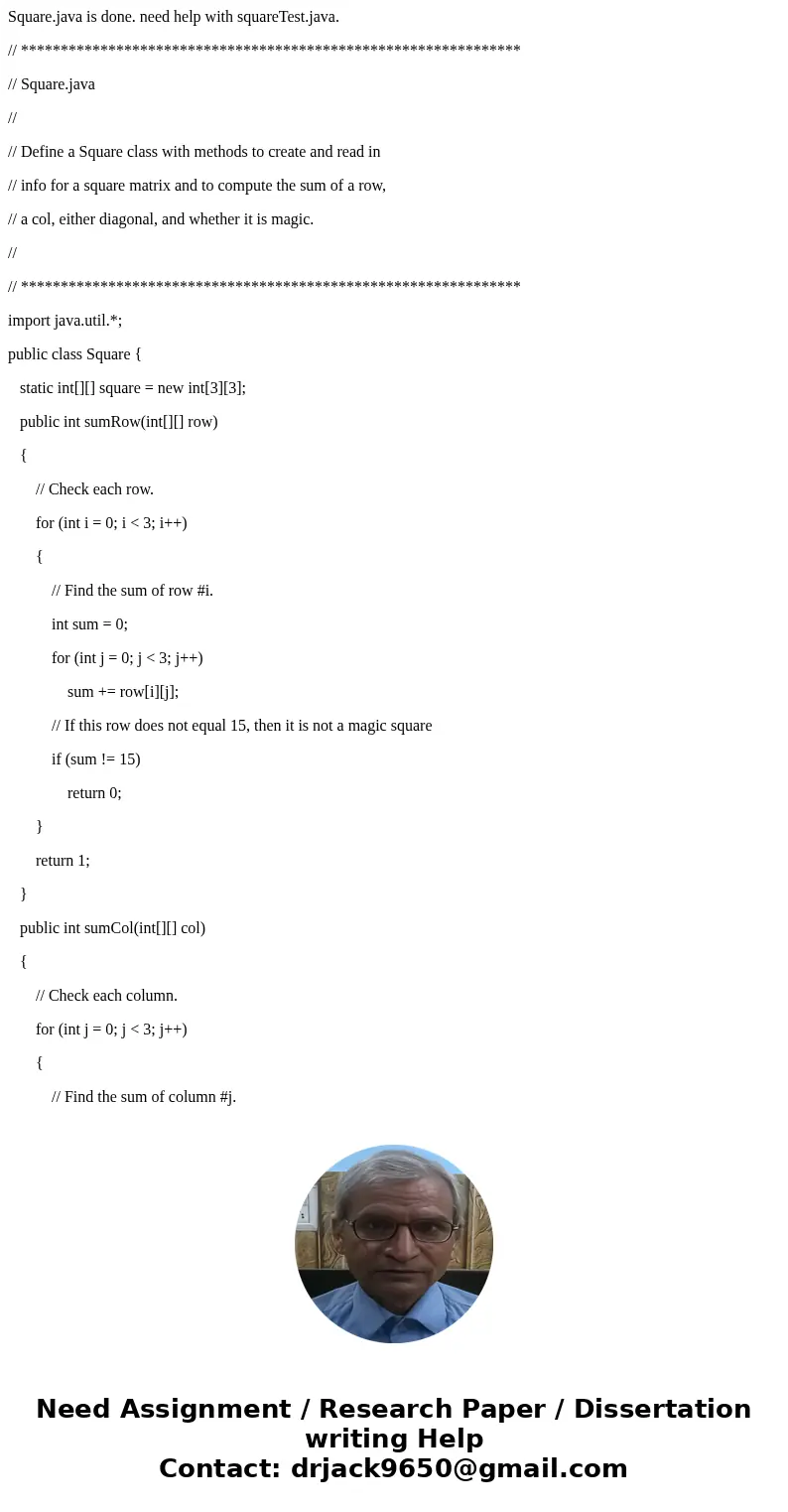 Square.java is done. need help with squareTest.java. // *************************************************************** // Square.java // // Define a Square cla Square.java is done. need help with squareTest.java. // *************************************************************** // Square.java // // Define a Square cla