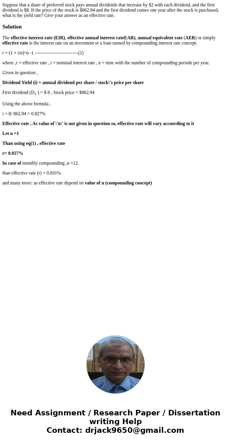 Suppose that a share of preferred stock pays annual dividends that increase by $2 with each dividend, and the first dividend is $8. If the price of the stock is Suppose that a share of preferred stock pays annual dividends that increase by $2 with each dividend, and the first dividend is $8. If the price of the stock is