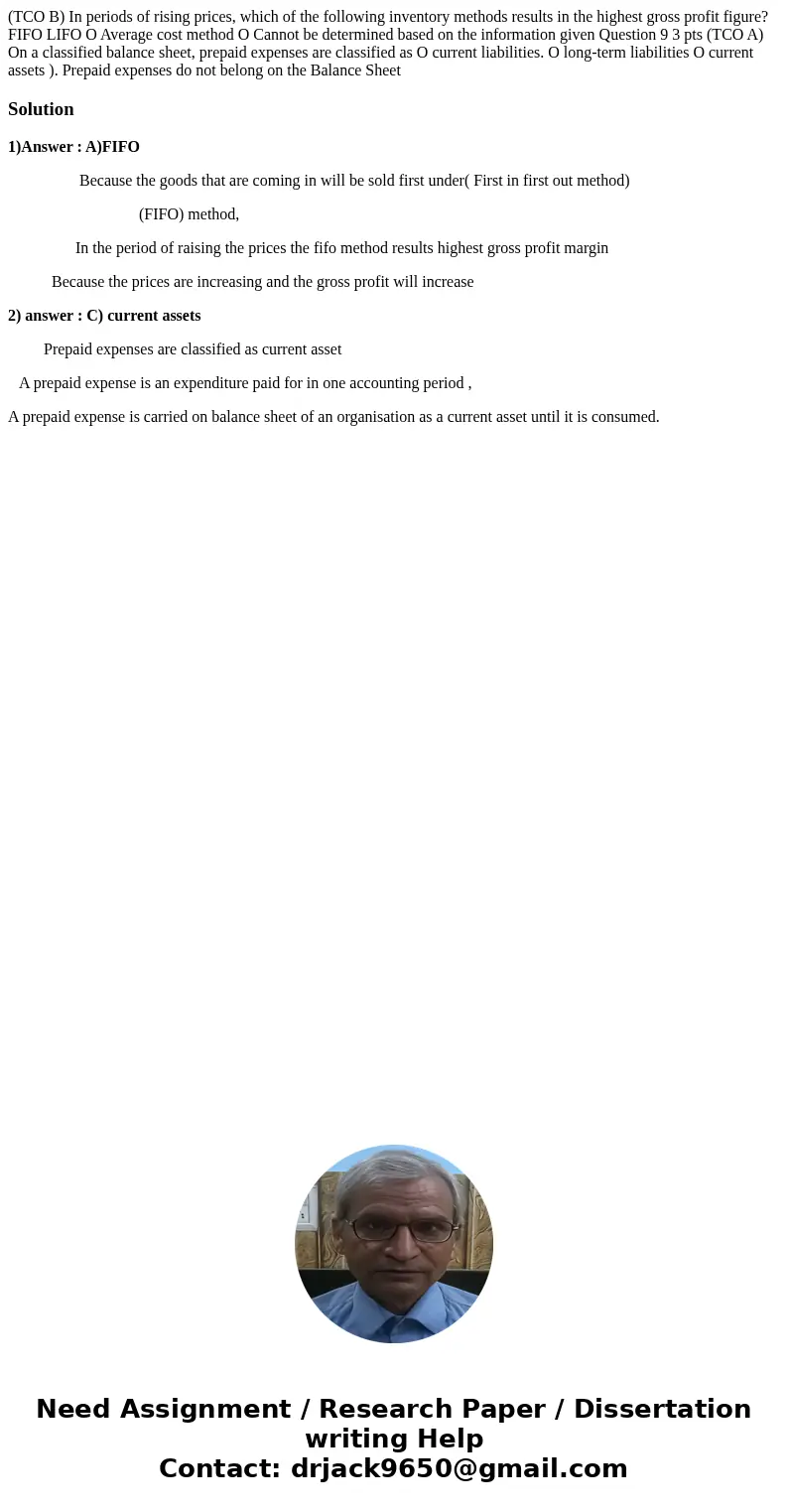 (TCO B) In periods of rising prices, which of the following inventory methods results in the highest gross profit figure? FIFO LIFO O Average cost method O Can  (TCO B) In periods of rising prices, which of the following inventory methods results in the highest gross profit figure? FIFO LIFO O Average cost method O Can