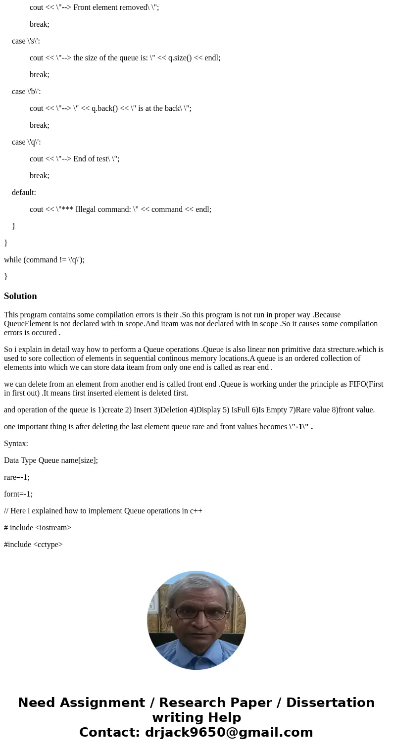 Test it as you add each new operation. When you\'re done, use the program Qtester.cpp to test your class. 1. << Overload the output operator << so t Test it as you add each new operation. When you\'re done, use the program Qtester.cpp to test your class. 1. << Overload the output operator << so t