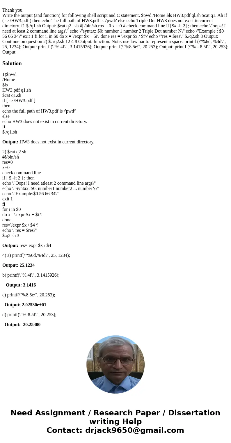 Thank you Write the output (and function) for following shell script and C statement. $pwd /Home $ls HW3.pdf ql.sh $cat q1. Ah if ( -e /HW3.pdf ) then echo The  Thank you Write the output (and function) for following shell script and C statement. $pwd /Home $ls HW3.pdf ql.sh $cat q1. Ah if ( -e /HW3.pdf ) then echo The