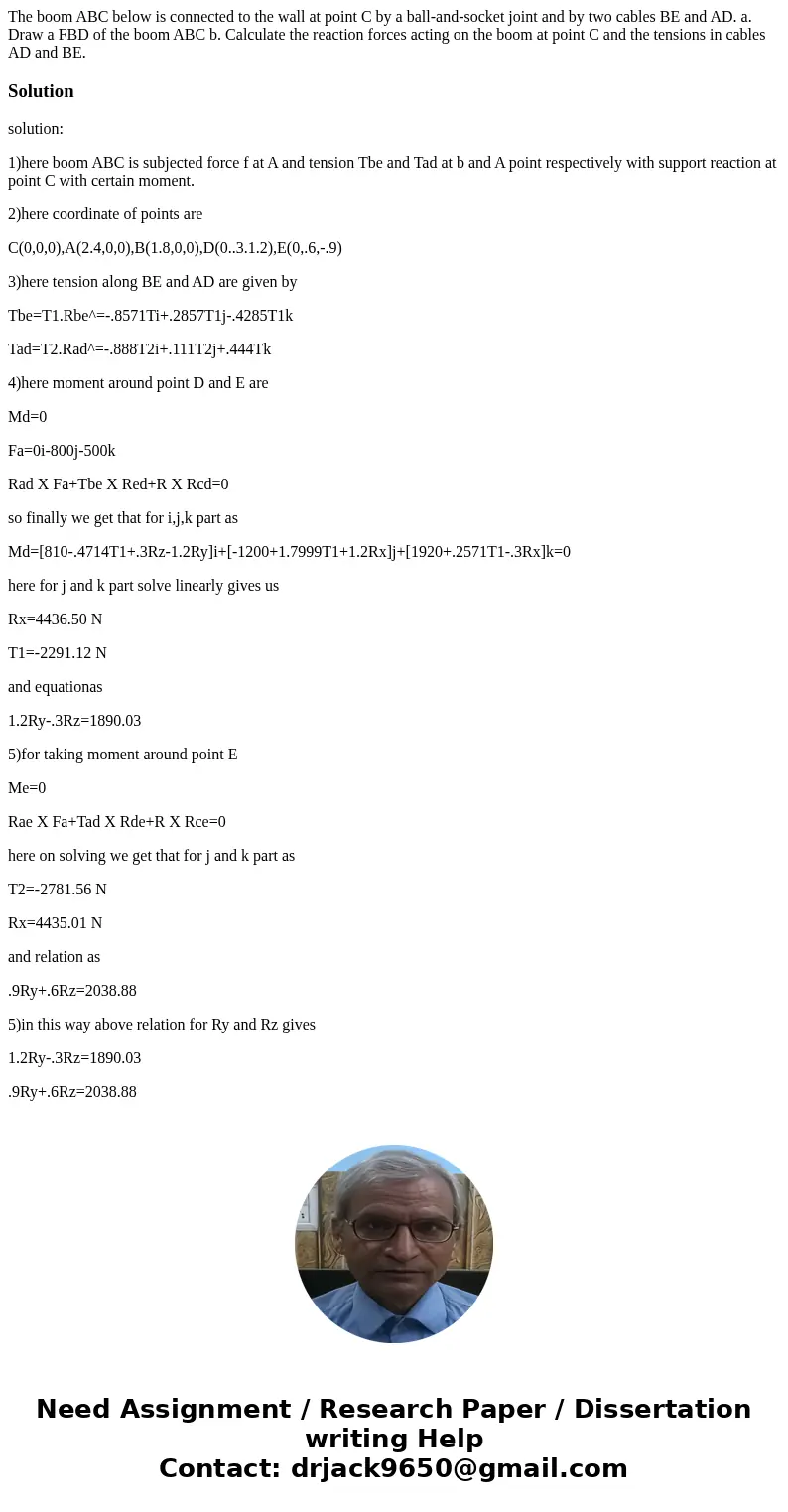 The boom ABC below is connected to the wall at point C by a ball-and-socket joint and by two cables BE and AD. a. Draw a FBD of the boom ABC b. Calculate the r  The boom ABC below is connected to the wall at point C by a ball-and-socket joint and by two cables BE and AD. a. Draw a FBD of the boom ABC b. Calculate the r