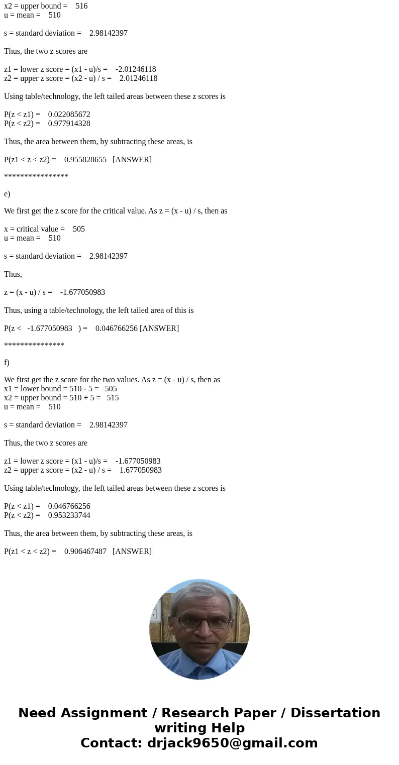 The local bakery bakes more than a thousand 1-pound loaves of bread daily, and the weights of these loaves varies. The mean weight is 1 lb. and 2 oz., or 510 gr The local bakery bakes more than a thousand 1-pound loaves of bread daily, and the weights of these loaves varies. The mean weight is 1 lb. and 2 oz., or 510 gr
