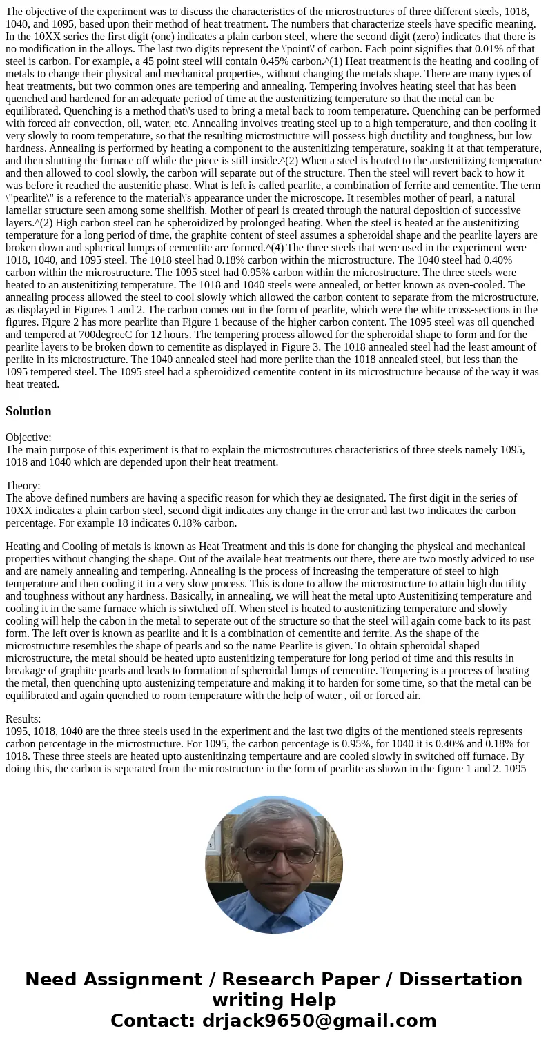  The objective of the experiment was to discuss the characteristics of the microstructures of three different steels, 1018, 1040, and 1095, based upon their met