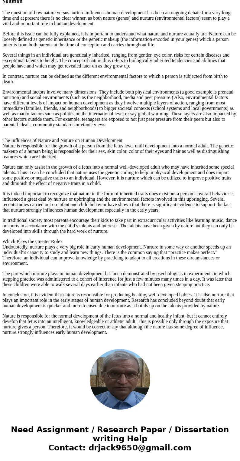 Think of some aspects of personality and development that might change as you grow older. Do you expect that nature/genetics or nurture/experience has more infl Think of some aspects of personality and development that might change as you grow older. Do you expect that nature/genetics or nurture/experience has more infl