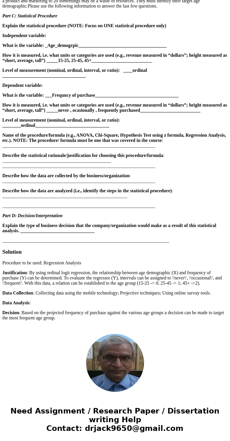 To strategize their marketing approach they need to cater to the demographic that currently purchases the most. Creating a product and marketing to 20 something