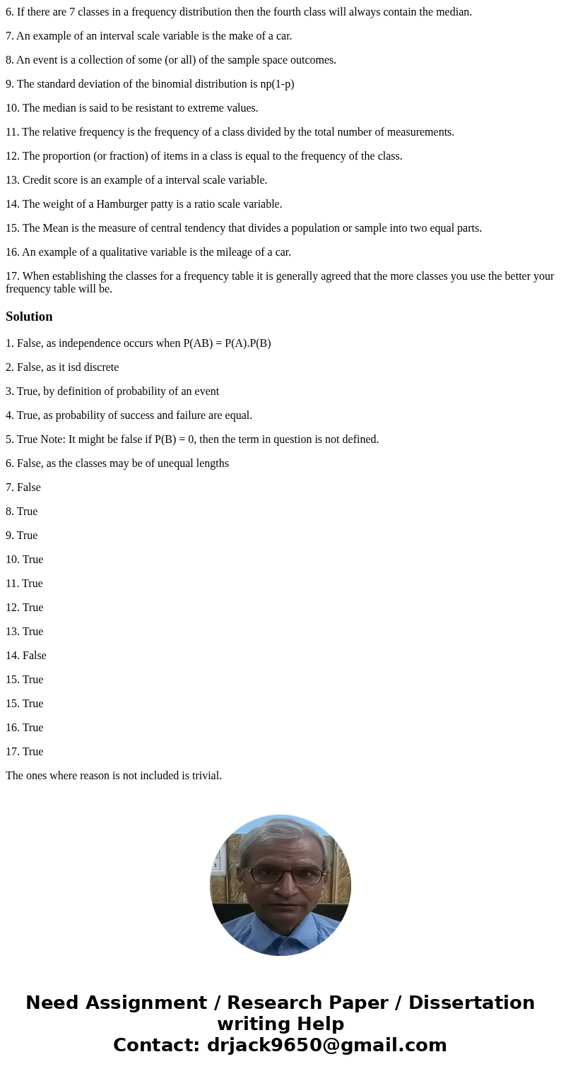 TRUE OR FALSE? 1. Events that have no sample space outcomes in common and, therefore cannot occur simultaneously are referred to as independent events. 2. In a  TRUE OR FALSE? 1. Events that have no sample space outcomes in common and, therefore cannot occur simultaneously are referred to as independent events. 2. In a