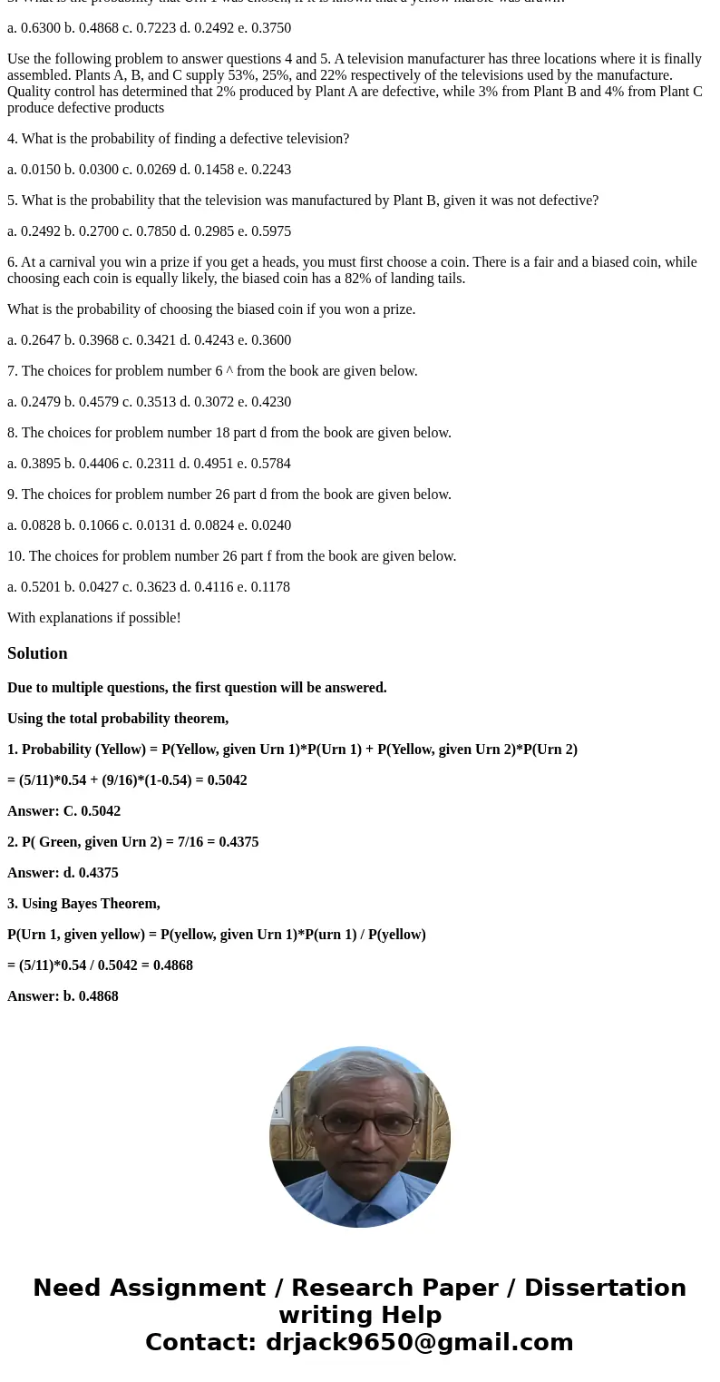 Use the following problem to answer questions 1 – 3. Urn 1 contains 6 green and 5 yellow marbles. Urn 2 contains 7 green and 9 yellow marbles. An experiment con Use the following problem to answer questions 1 – 3. Urn 1 contains 6 green and 5 yellow marbles. Urn 2 contains 7 green and 9 yellow marbles. An experiment con