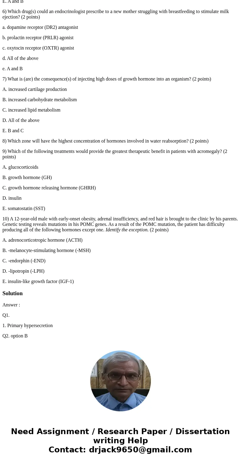 Use the scenario below to answer questions 1-3. As part of their annual wellness visit, two patients underwent routine blood work for hormones in the hypothalam Use the scenario below to answer questions 1-3. As part of their annual wellness visit, two patients underwent routine blood work for hormones in the hypothalam