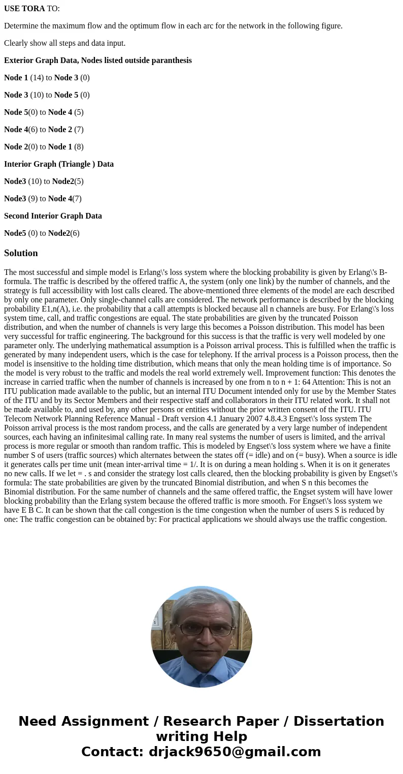 USE TORA TO: Determine the maximum flow and the optimum flow in each arc for the network in the following figure. Clearly show all steps and data input. Exterio USE TORA TO: Determine the maximum flow and the optimum flow in each arc for the network in the following figure. Clearly show all steps and data input. Exterio