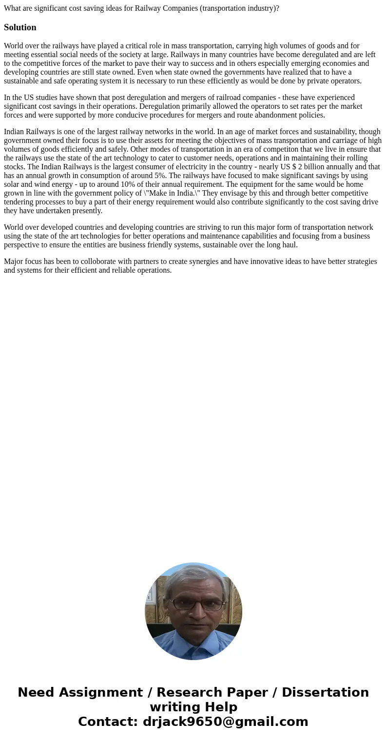 What are significant cost saving ideas for Railway Companies (transportation industry)?SolutionWorld over the railways have played a critical role in mass trans What are significant cost saving ideas for Railway Companies (transportation industry)?SolutionWorld over the railways have played a critical role in mass trans