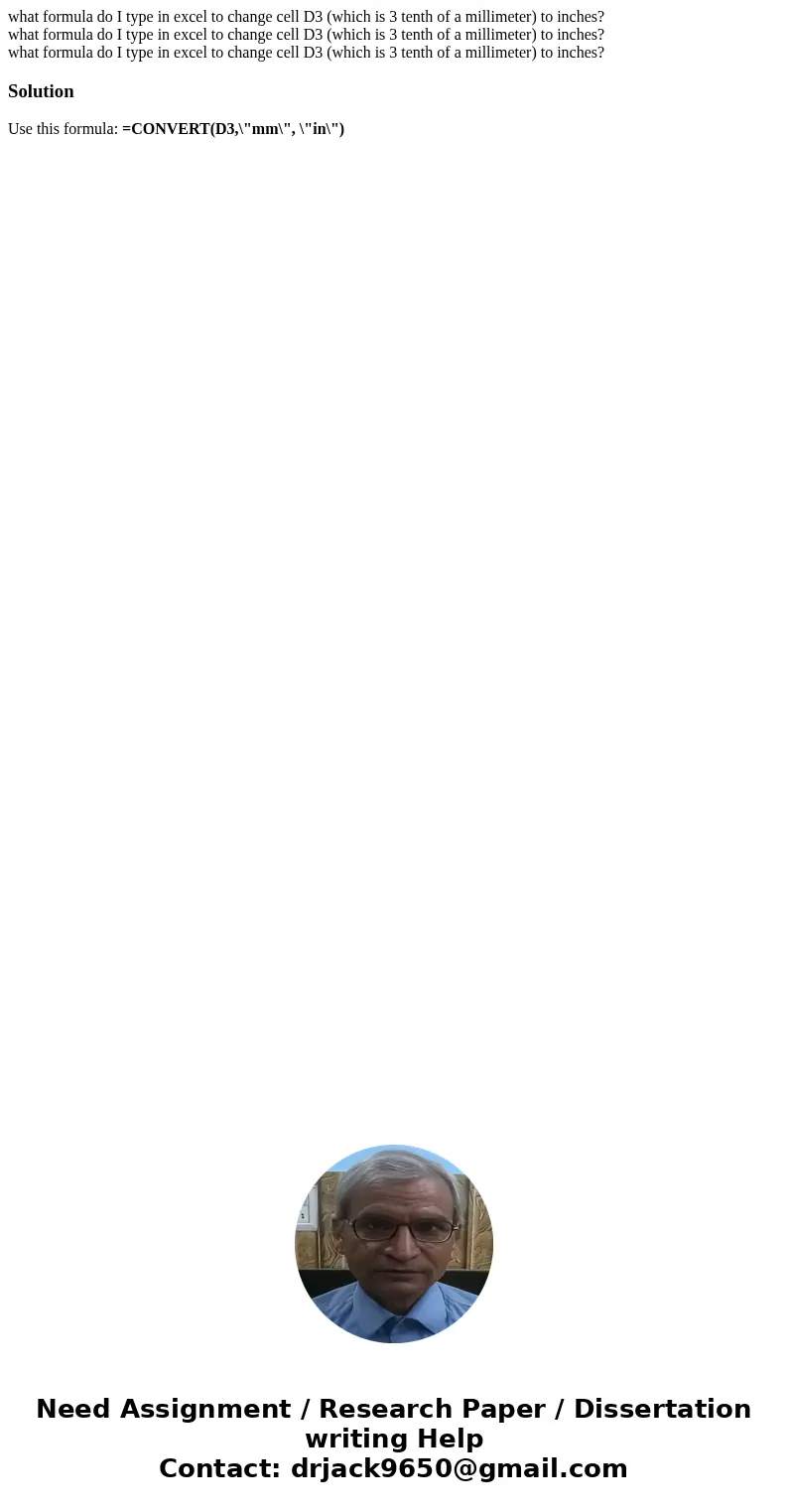 what formula do I type in excel to change cell D3 (which is 3 tenth of a millimeter) to inches? what formula do I type in excel to change cell D3 (which is 3 t  what formula do I type in excel to change cell D3 (which is 3 tenth of a millimeter) to inches? what formula do I type in excel to change cell D3 (which is 3 t