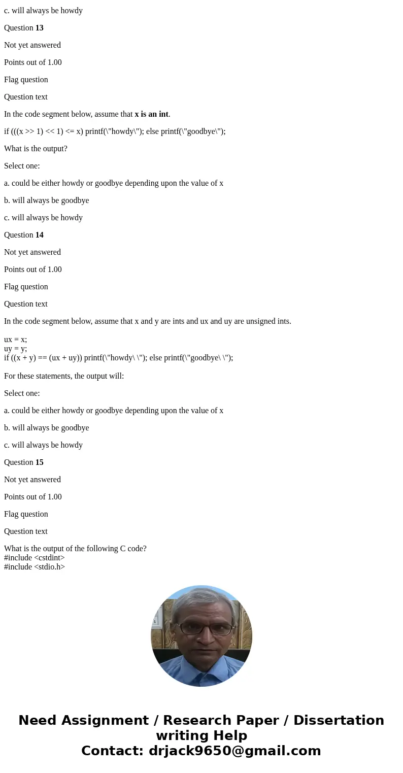 What is the output of the following program? #include <cstdint> #include <stdio.h> int main() { int8_t n = -3; printf(\