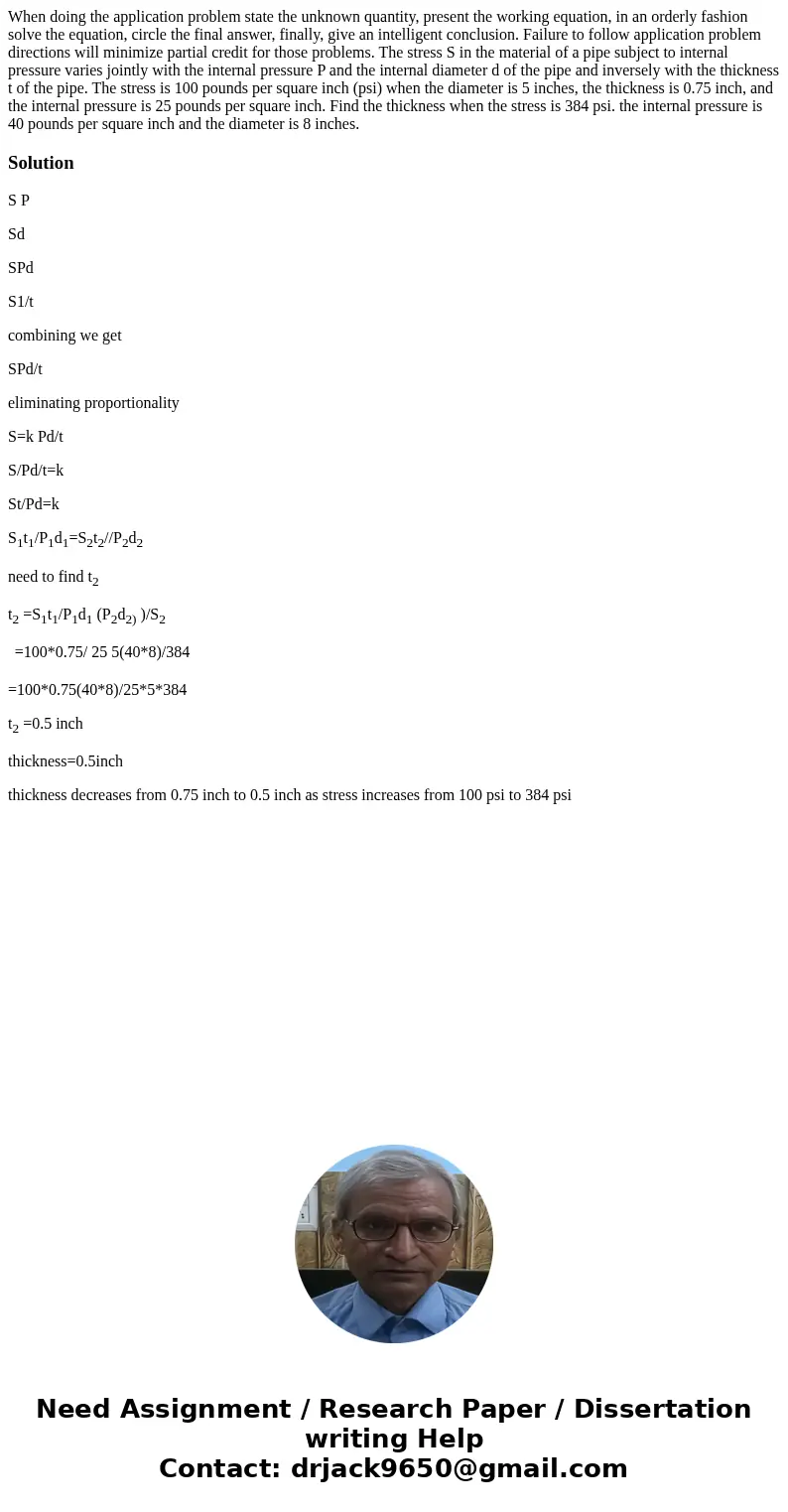  When doing the application problem state the unknown quantity, present the working equation, in an orderly fashion solve the equation, circle the final answer,
