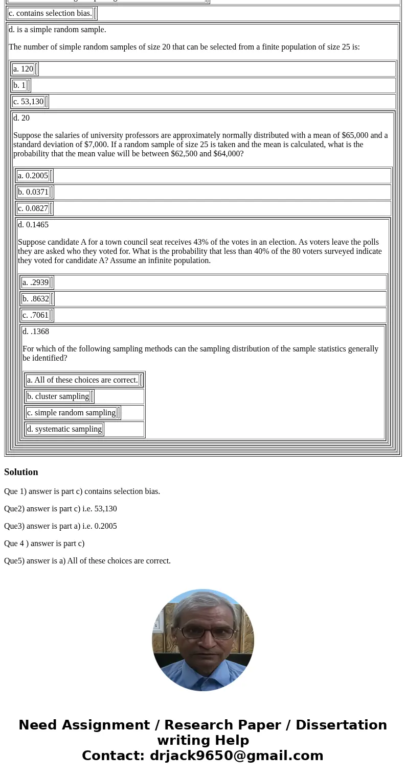 When the selection of one element from the population influences the selection of another element, the sample: d. is a simple random sample. The number of simpl When the selection of one element from the population influences the selection of another element, the sample: d. is a simple random sample. The number of simpl